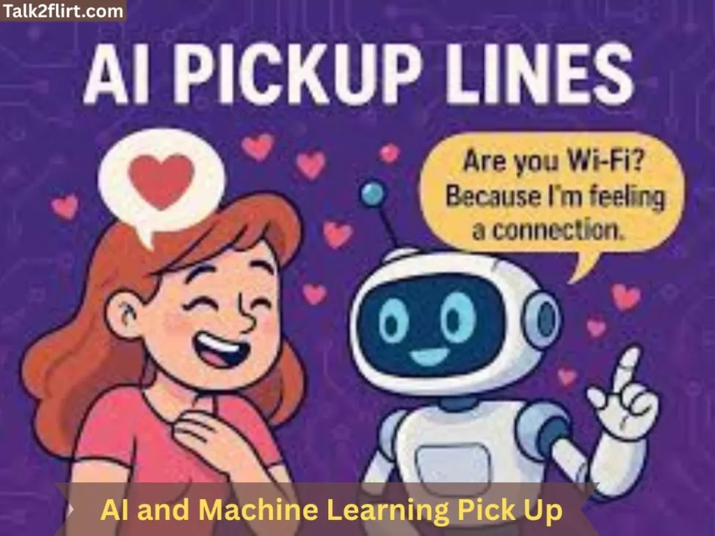 AI and Machine Learning Pick Up Lines