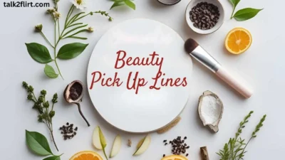 Beauty Pick Up Lines