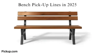 Bench Pick-Up Lines