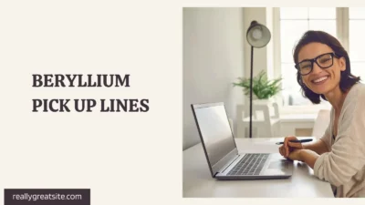 Beryllium Pick Up Lines