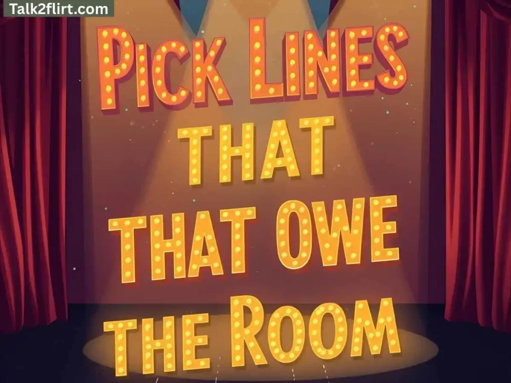 Bold Pick Up Lines That Own the Room