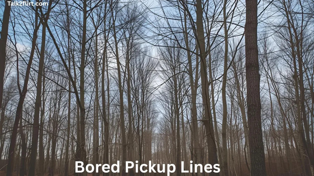 Bored Pickup Lines