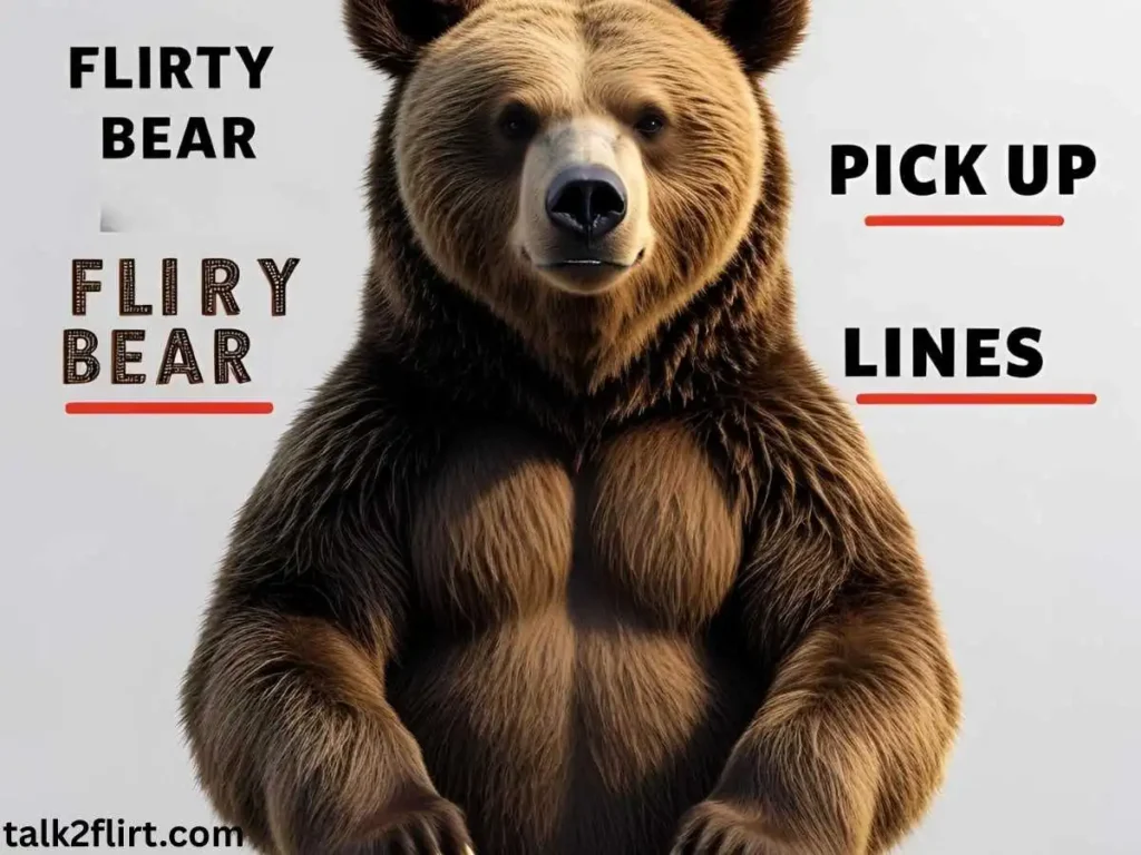 Flirty Bear Pick Up Lines 