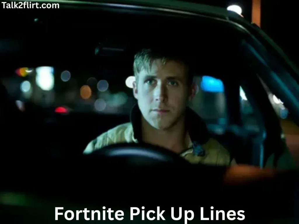 Fortnite Pick Up Lines