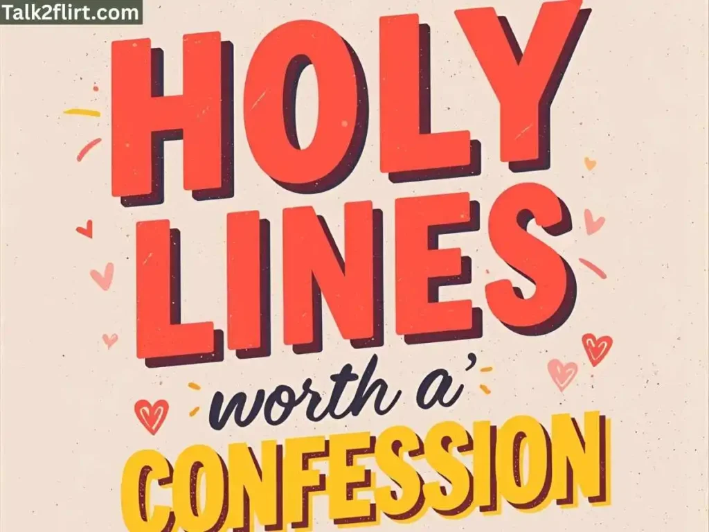 Holy Rizz: Pick Up Lines Worth a Confession