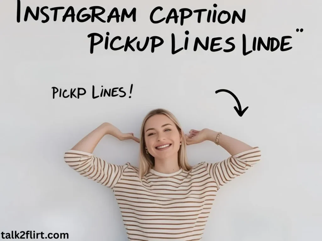Instagram Caption Pick Up Lines 