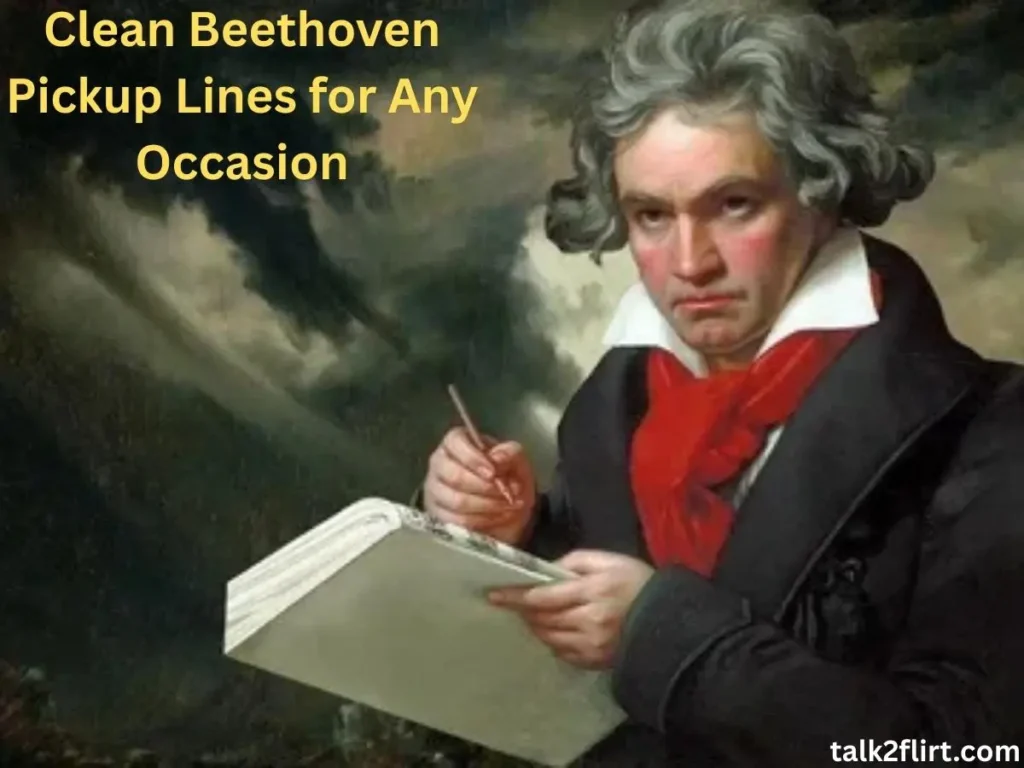 Clean Beethoven Pickup Lines for Any Occasion