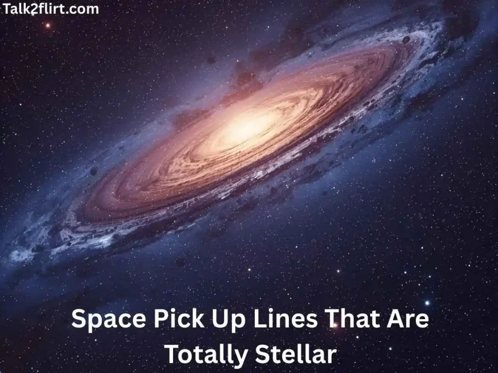Space Pick Up Lines That Are Totally Stellar