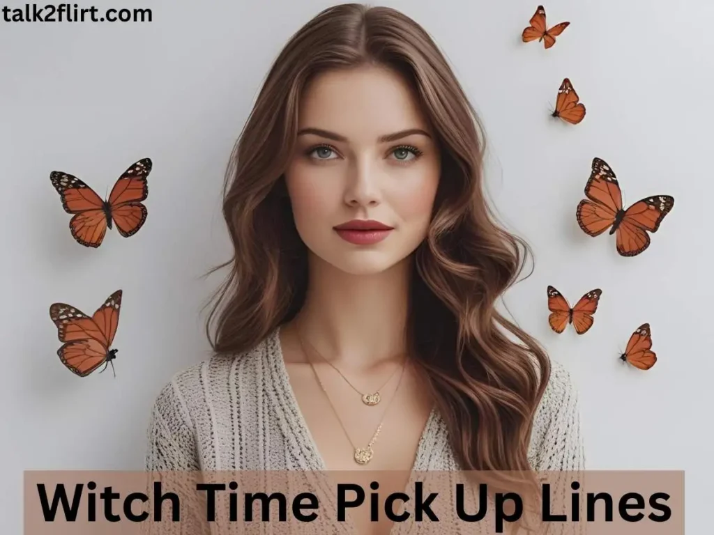 Witch Time Pick Up Lines