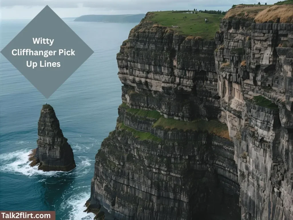 Witty Cliffhanger Pick Up Lines