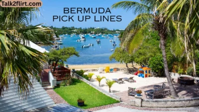 Bermuda Pick Up Lines