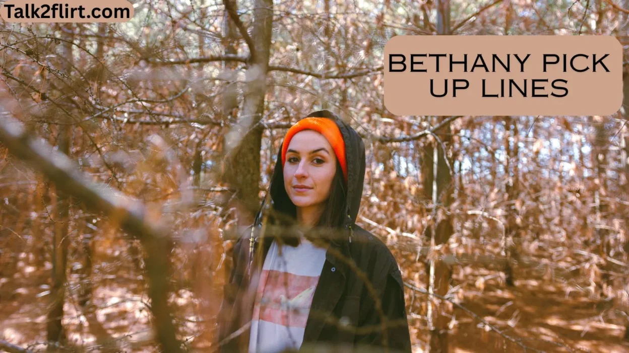 Bethany Pick Up Lines
