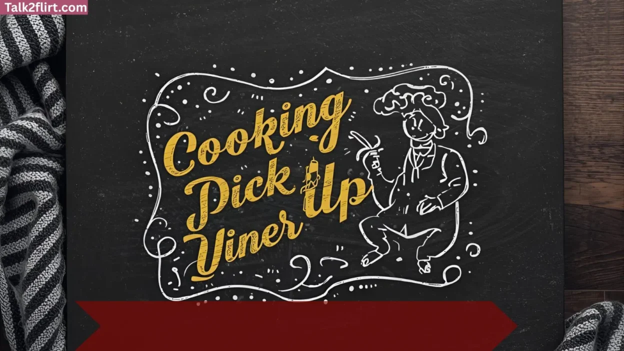 Cooking Pick Up Lines
