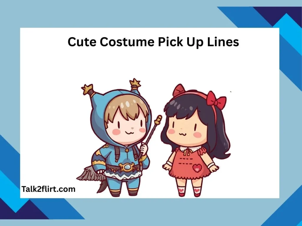 Cute Costume Pick Up Lines