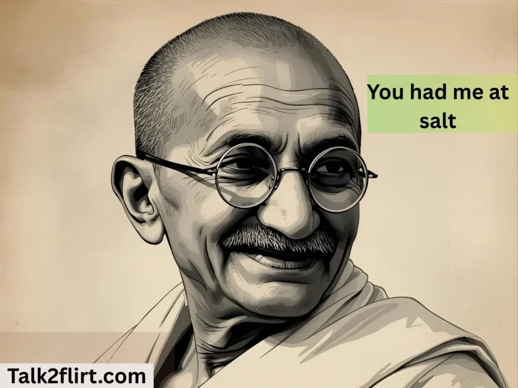 Witty Gandhi Pick Up Lines for Texting