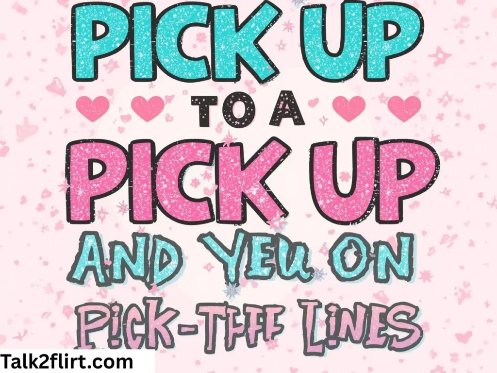 Cute Sparkling Pick Up Lines