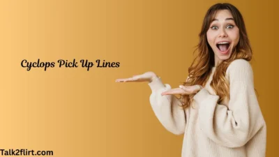 Cyclops Pick Up Lines