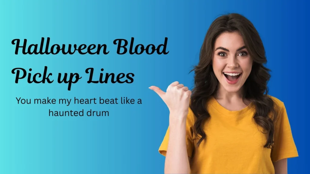 Halloween Blood Pickup Lines