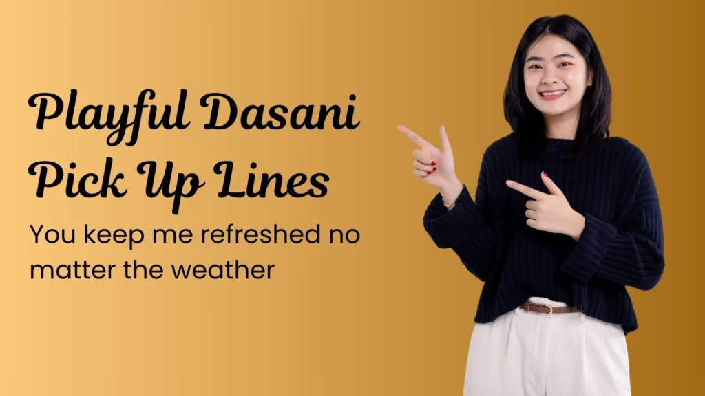 Playful Dasani Pick Up Lines