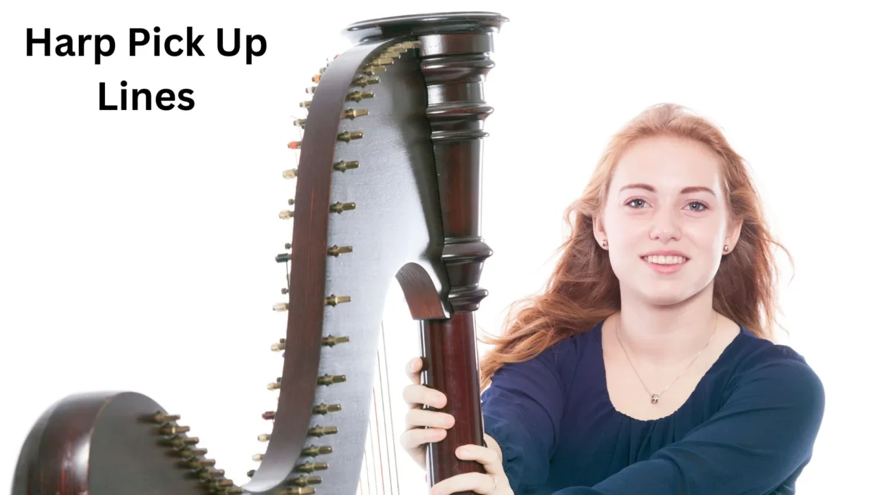 Harp Pick Up Lines