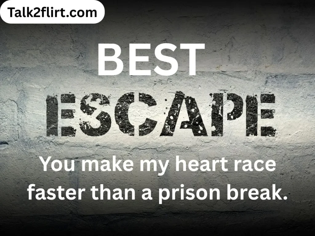 Best Escape Pick Up Lines