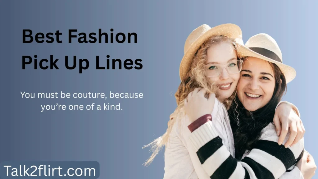 Best Fashion Pick Up Lines