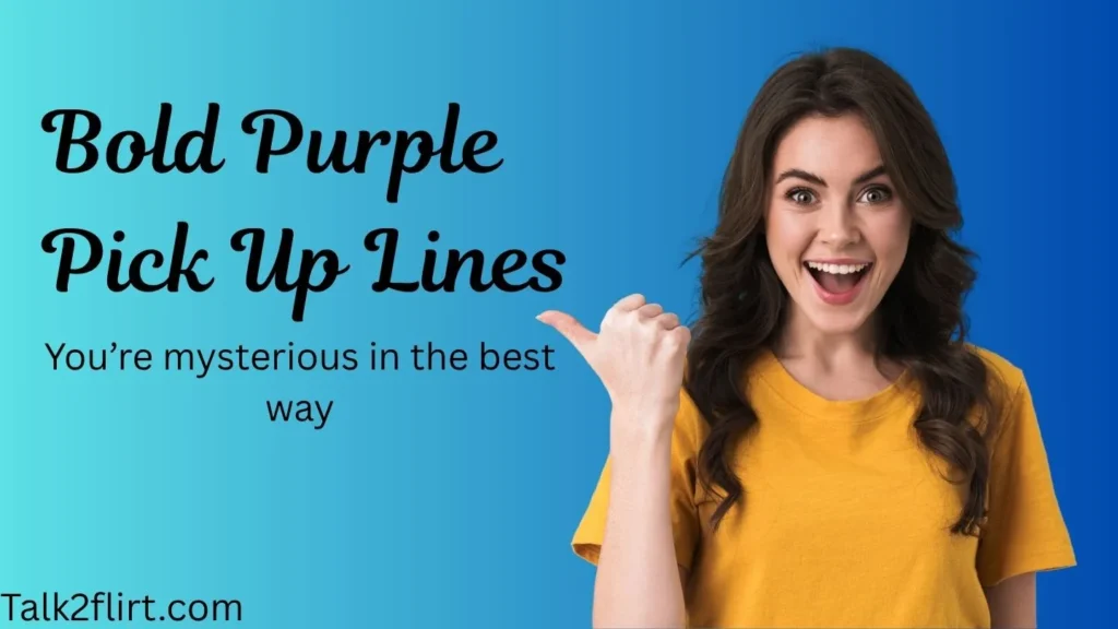 Bold Purple Pick Up Lines