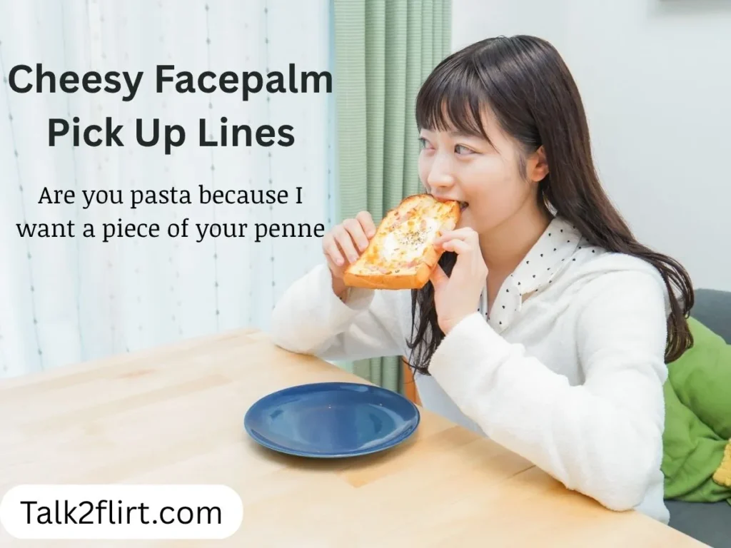Cheesy Facepalm Pick Up Lines