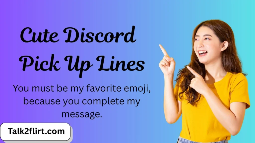 Cute Discord Pick Up Lines