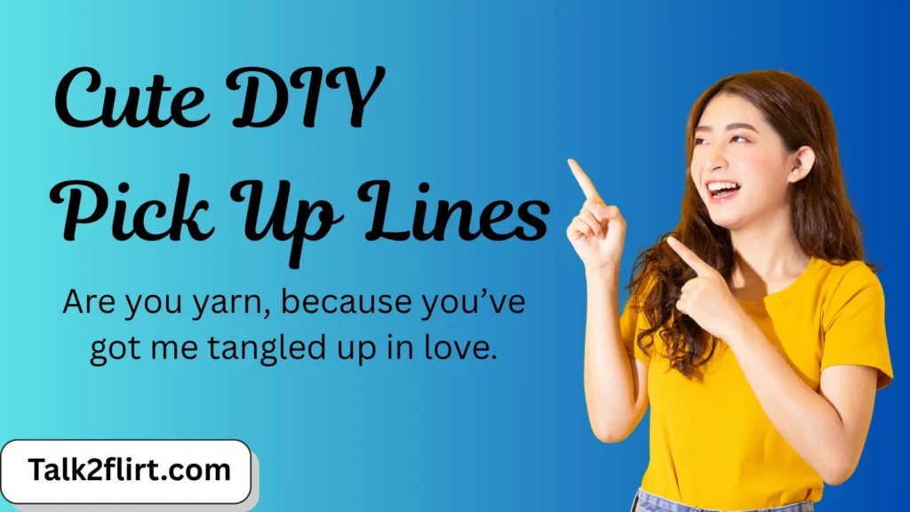 Cute DIY Pick Up Lines