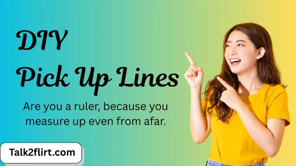 DIY Pick Up Lines for Texting