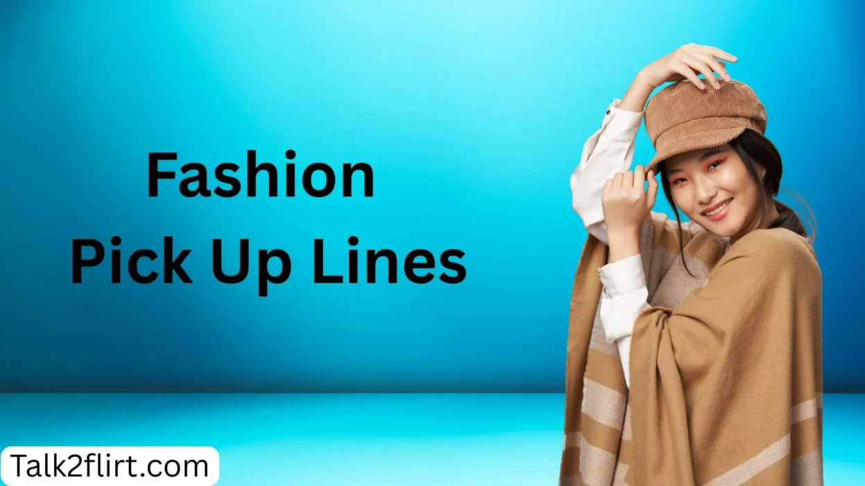Fashion Pick Up Lines