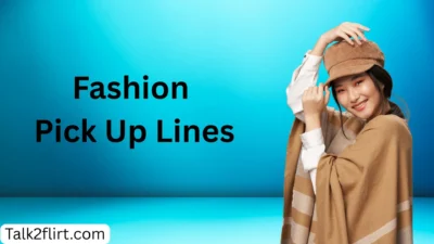 Fashion Pick Up Lines