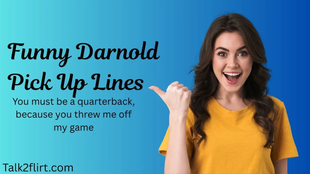 Funny Darnold Pick Up Lines