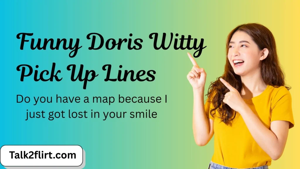 Funny Doris Witty Pick Up Lines