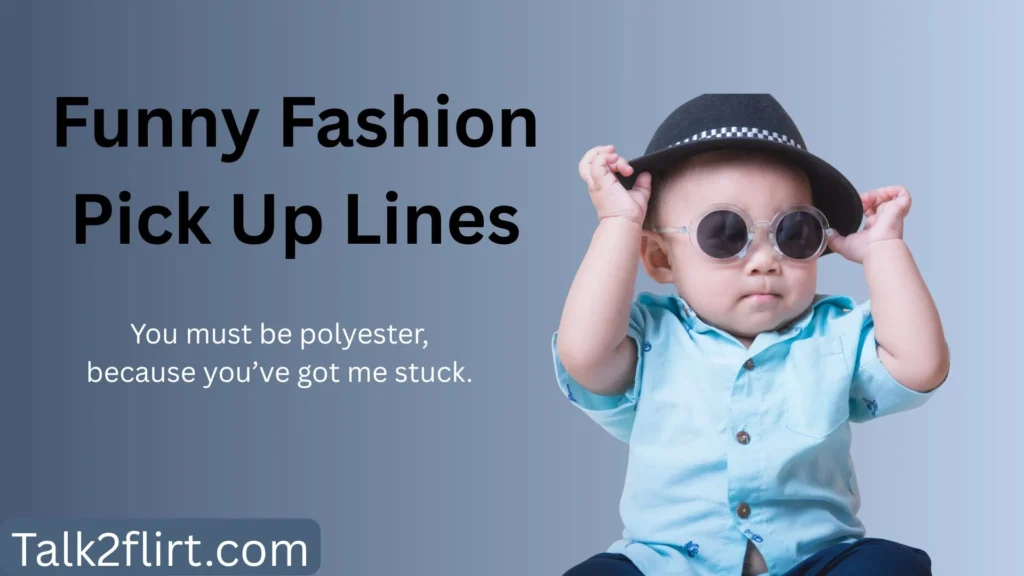 Funny Fashion Pick Up Lines
