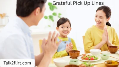 Grateful Pick Up Lines