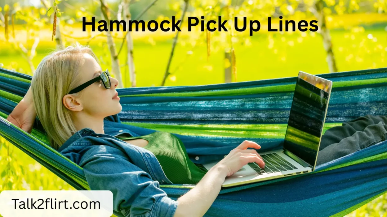Hammock Pick Up Lines
