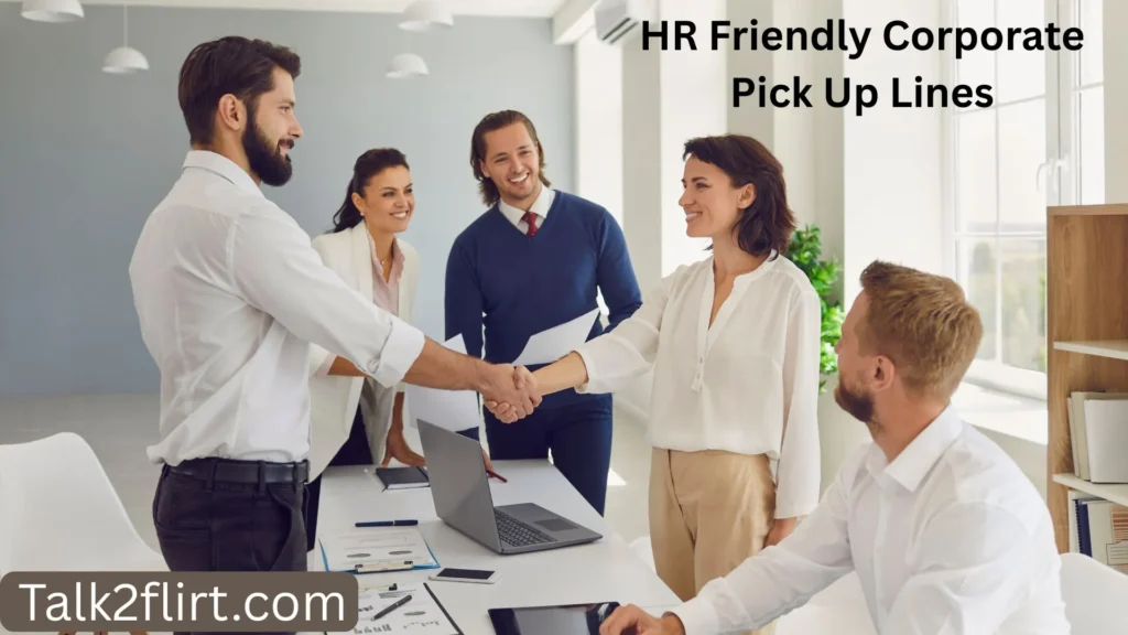 HR Friendly Corporate Pick Up Lines