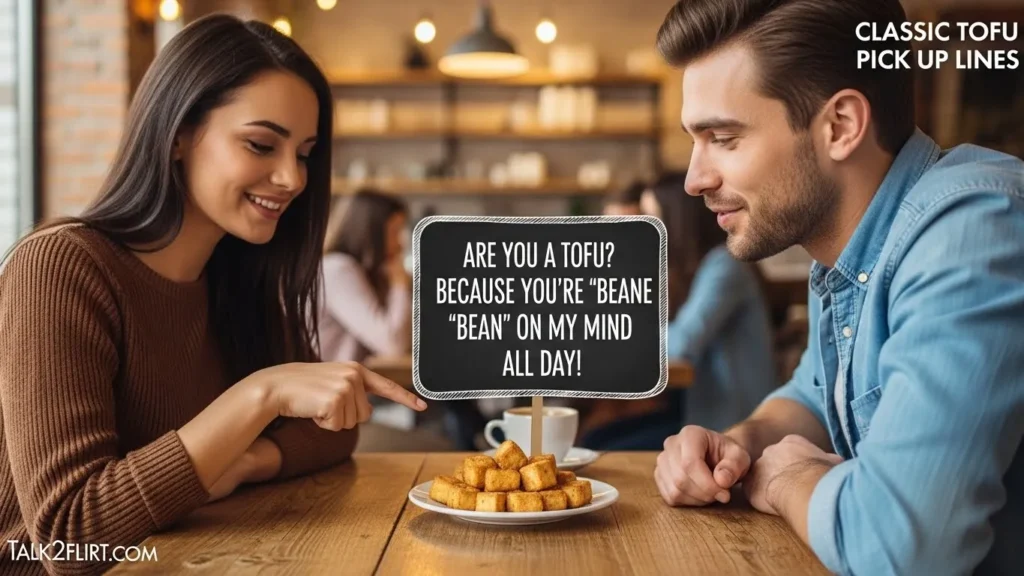 Classic Tofu Pick Up Lines